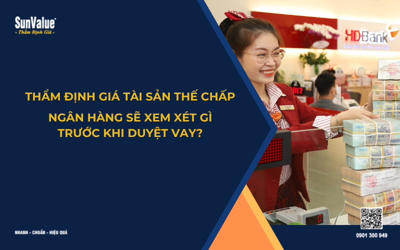 thẩm định giá tài sản thế chấp vay vốn ngân hàng