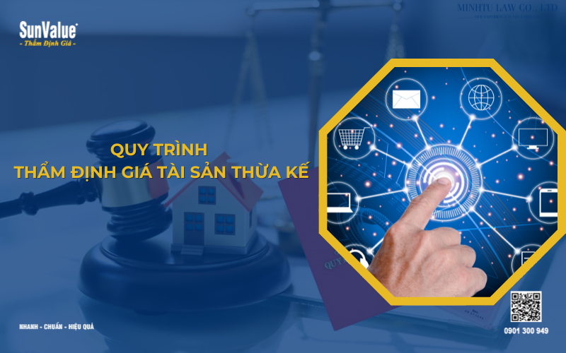 Quy trình thẩm định giá tài sản thừa kế