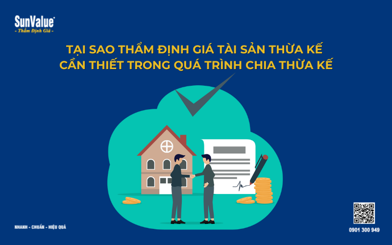 Tại sao cần thẩm định giá tài sản thừa kế