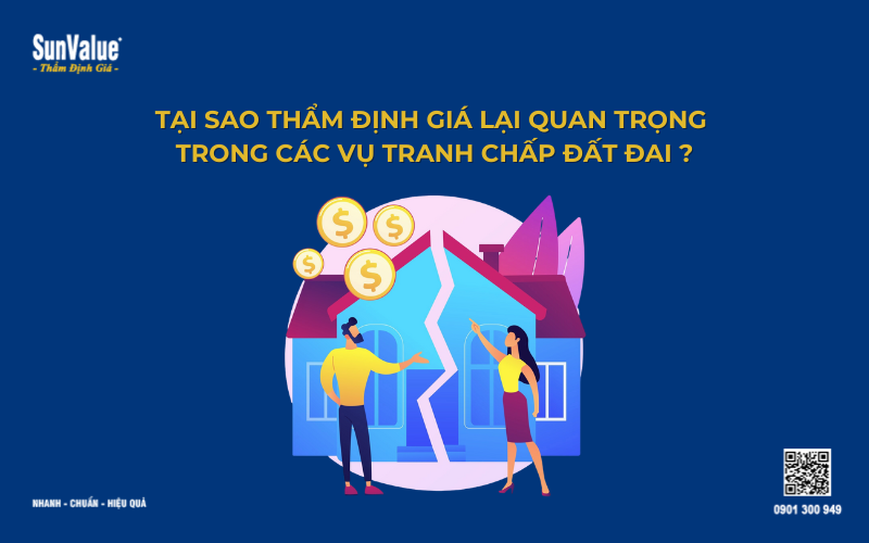 Tại sao thẩm định giá đất tranh chất lại quan trọng