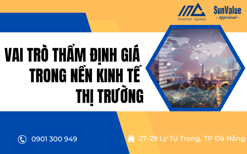 Vai trò thẩm định giá trong nền kinh tế thị trường